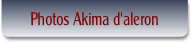 Photos Akima d'aleron.